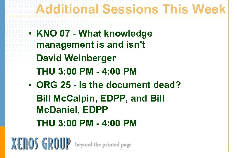 Additional Sessions This Week • KNO 07 - What knowledge management is and isn't