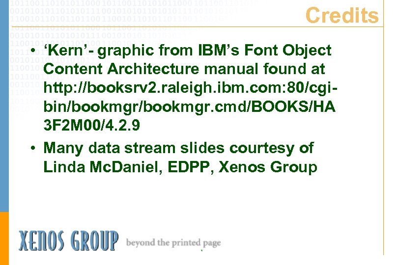 Credits • ‘Kern’- graphic from IBM’s Font Object Content Architecture manual found at http: