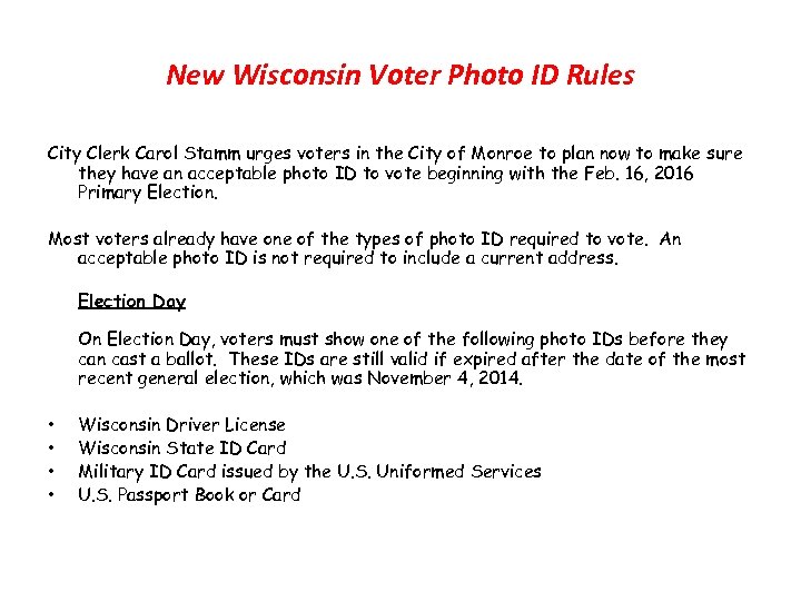 New Wisconsin Voter Photo ID Rules City Clerk Carol Stamm urges voters in the