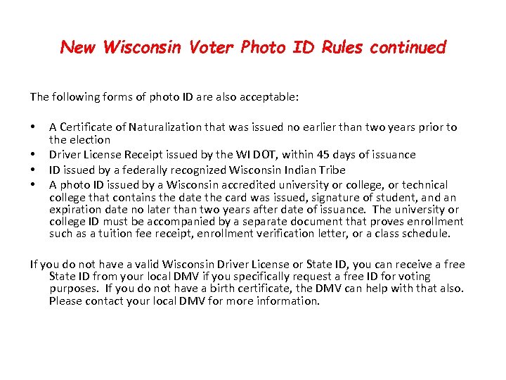 New Wisconsin Voter Photo ID Rules continued The following forms of photo ID are