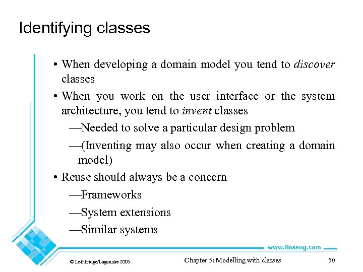 Identifying classes • When developing a domain model you tend to discover classes •