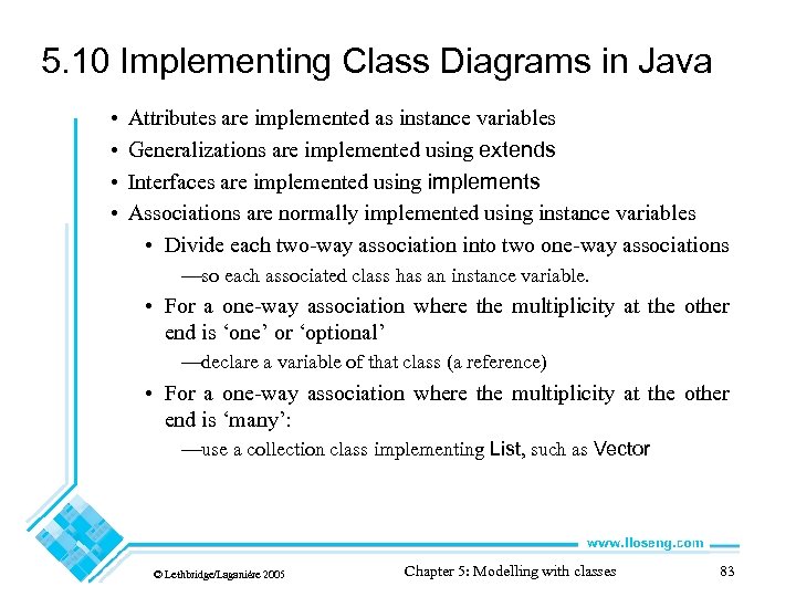 5. 10 Implementing Class Diagrams in Java • • Attributes are implemented as instance