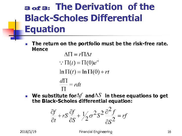 The Derivation of the Black-Scholes Differential Equation 3 of 3: n n The return