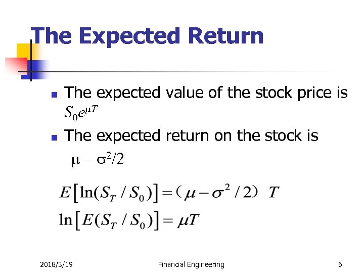 The Expected Return n n The expected value of the stock price is S