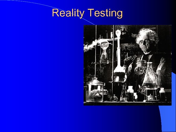 Reality Testing 