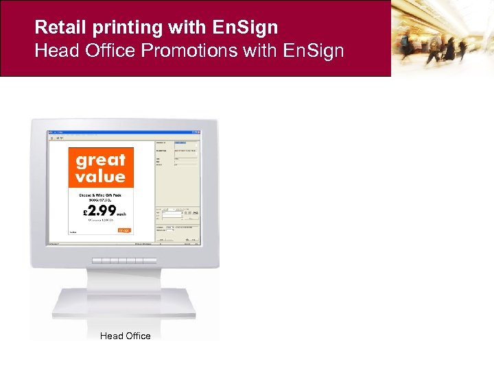 Retail printing with En. Sign Head Office Promotions with En. Sign Head Office 