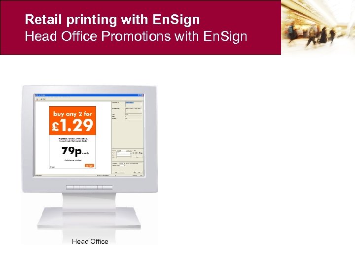 Retail printing with En. Sign Head Office Promotions with En. Sign Head Office 