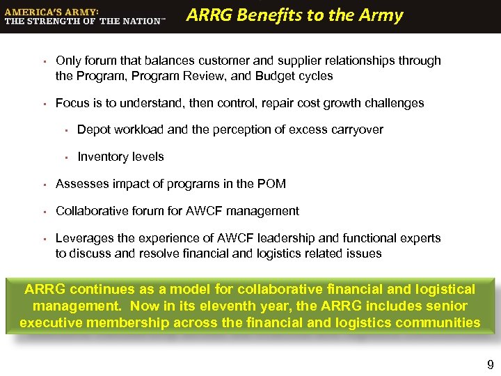 ARRG Benefits to the Army • Only forum that balances customer and supplier relationships