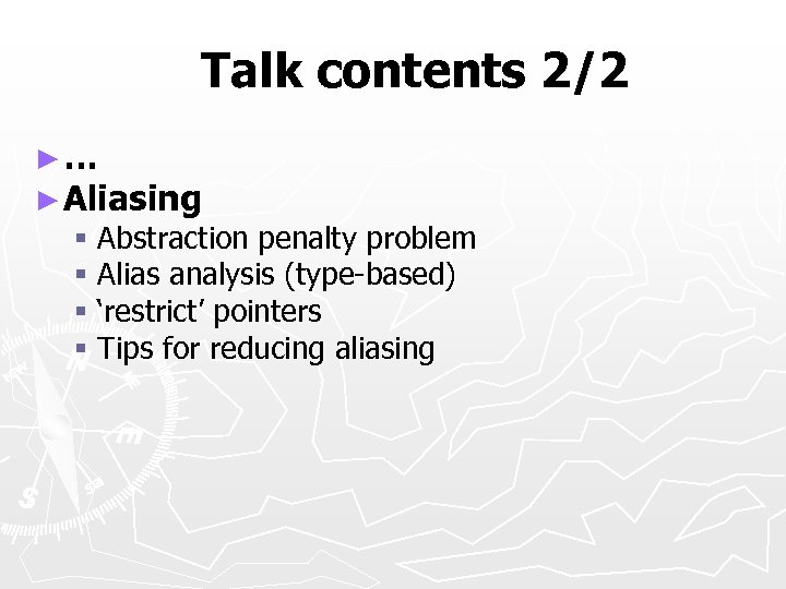 Talk contents 2/2 ►… ► Aliasing § Abstraction penalty problem § Alias analysis (type-based)