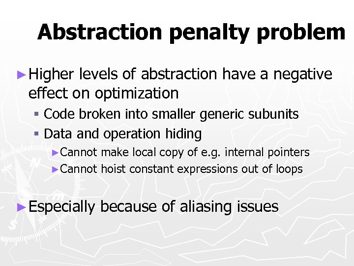 Abstraction penalty problem ► Higher levels of abstraction have a negative effect on optimization