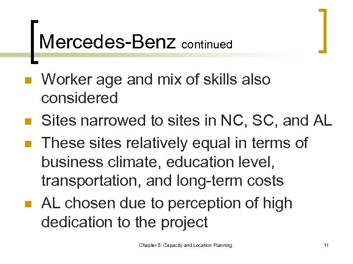 Mercedes-Benz continued n n Worker age and mix of skills also considered Sites narrowed