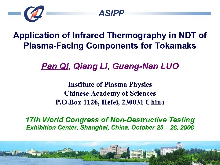 ASIPP Application of Infrared Thermography in NDT of Plasma-Facing Components for Tokamaks Pan QI,