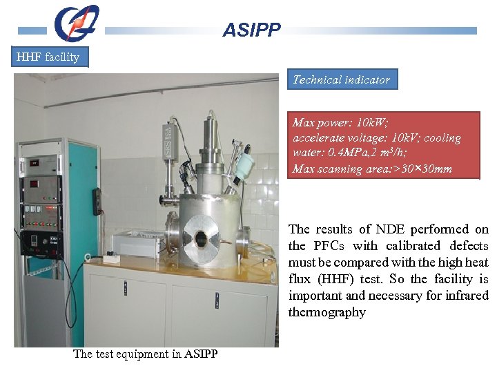 ASIPP HHF facility Technical indicator Max power: 10 k. W; accelerate voltage: 10 k.