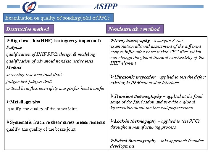 ASIPP Examination on quality of bonding/joint of PFCs Destructive method ØHigh heat flux(HHF) testing(very