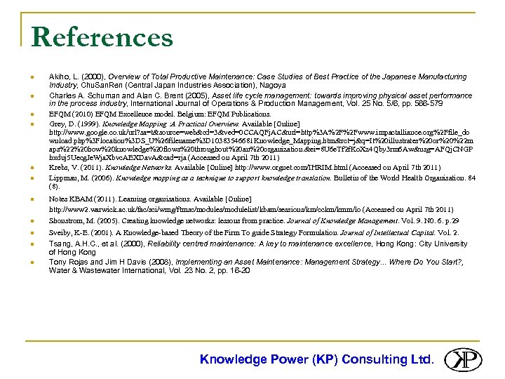 References n n n Akiho, L. (2000), Overview of Total Productive Maintenance: Case Studies