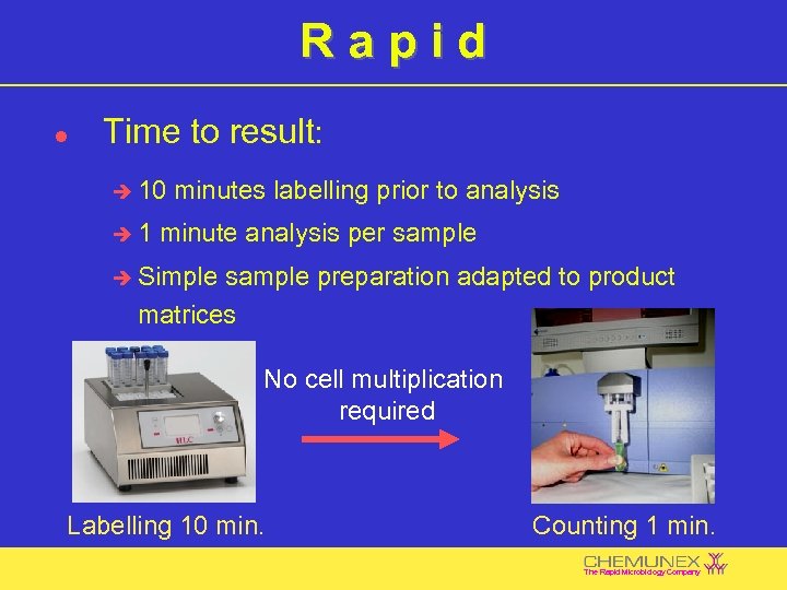 R a p i d l Time to result: è 10 minutes labelling prior