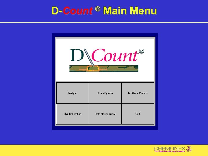 D-Count ® Main Menu The Rapid Microbiology Company 