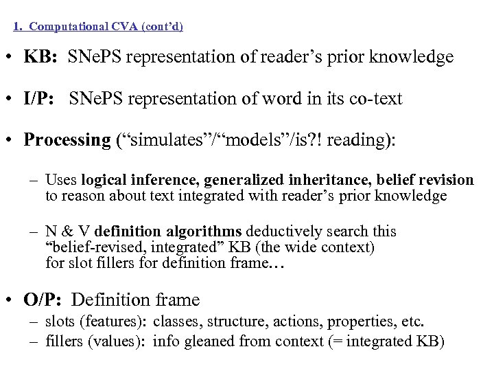 1. Computational CVA (cont’d) • KB: SNe. PS representation of reader’s prior knowledge •