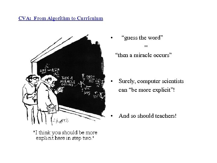 CVA: From Algorithm to Curriculum • “guess the word” = “then a miracle occurs”