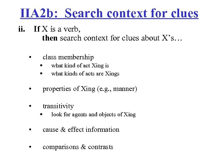 IIA 2 b: Search context for clues ii. If X is a verb, then