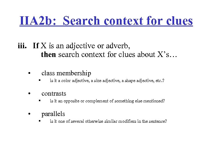 IIA 2 b: Search context for clues iii. If X is an adjective or