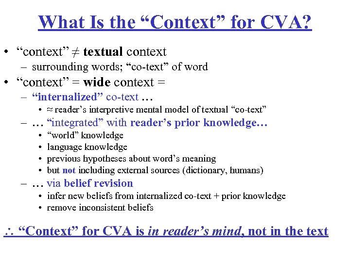 What Is the “Context” for CVA? • “context” ≠ textual context – surrounding words;