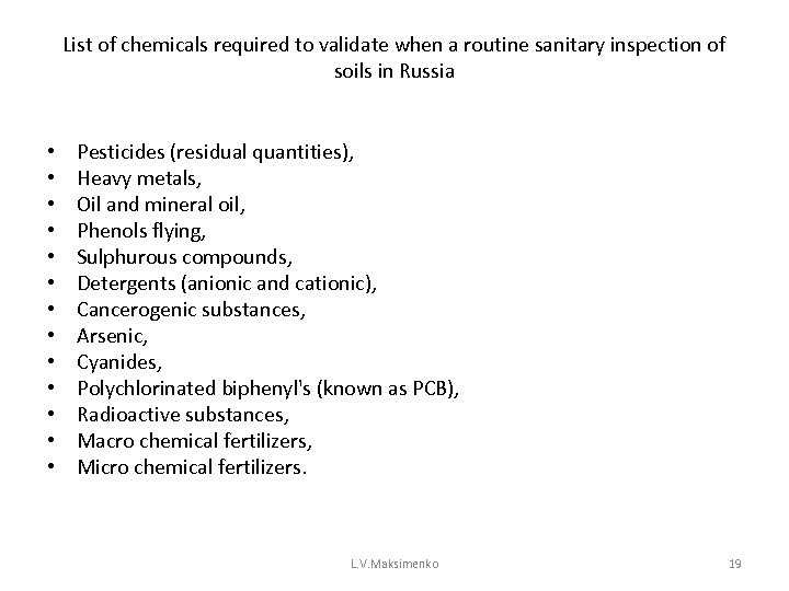 List of chemicals required to validate when a routine sanitary inspection of soils in