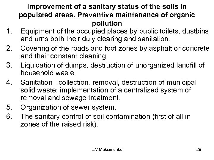 1. 2. 3. 4. 5. 6. Improvement of a sanitary status of the soils