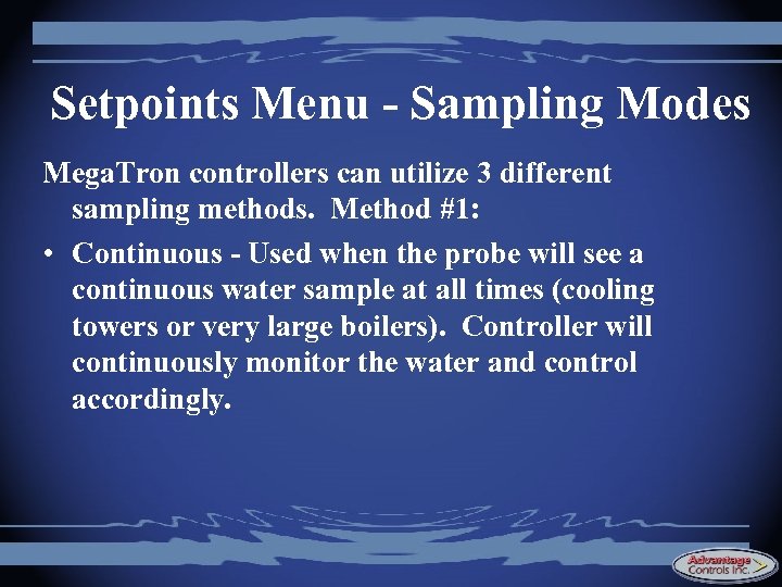 Setpoints Menu - Sampling Modes Mega. Tron controllers can utilize 3 different sampling methods.