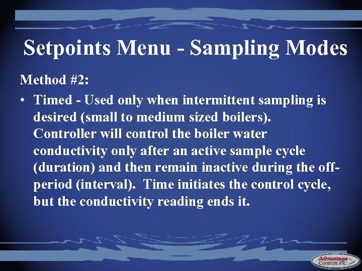 Setpoints Menu - Sampling Modes Method #2: • Timed - Used only when intermittent