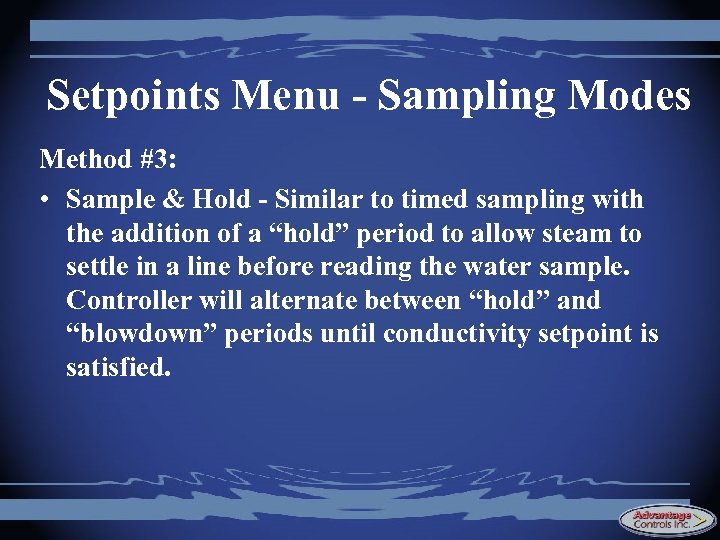 Setpoints Menu - Sampling Modes Method #3: • Sample & Hold - Similar to