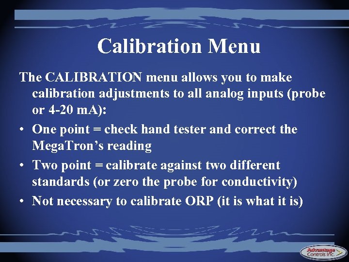 Calibration Menu The CALIBRATION menu allows you to make calibration adjustments to all analog