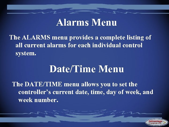 Alarms Menu The ALARMS menu provides a complete listing of all current alarms for