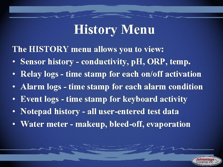 History Menu The HISTORY menu allows you to view: • Sensor history - conductivity,