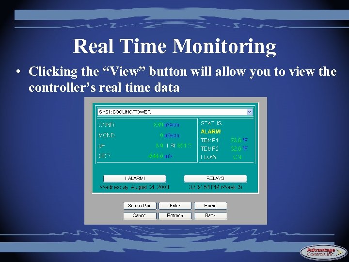 Real Time Monitoring • Clicking the “View” button will allow you to view the