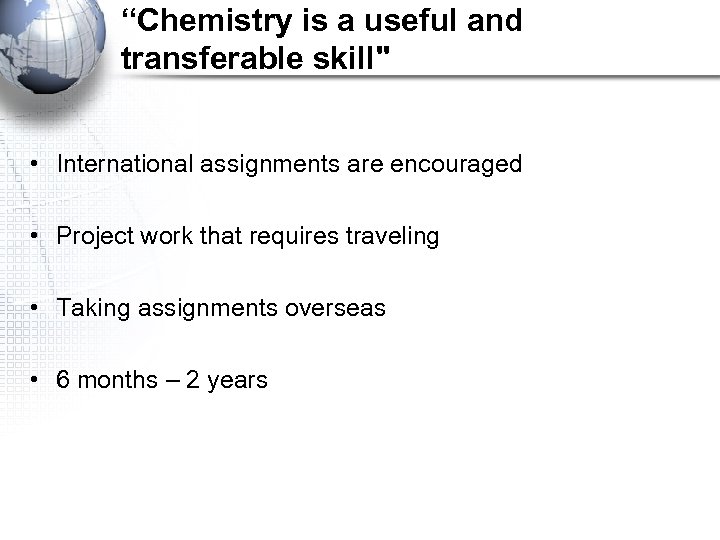 “Chemistry is a useful and transferable skill