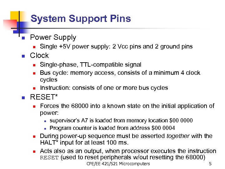 System Support Pins n Power Supply n n Clock n n Single +5 V