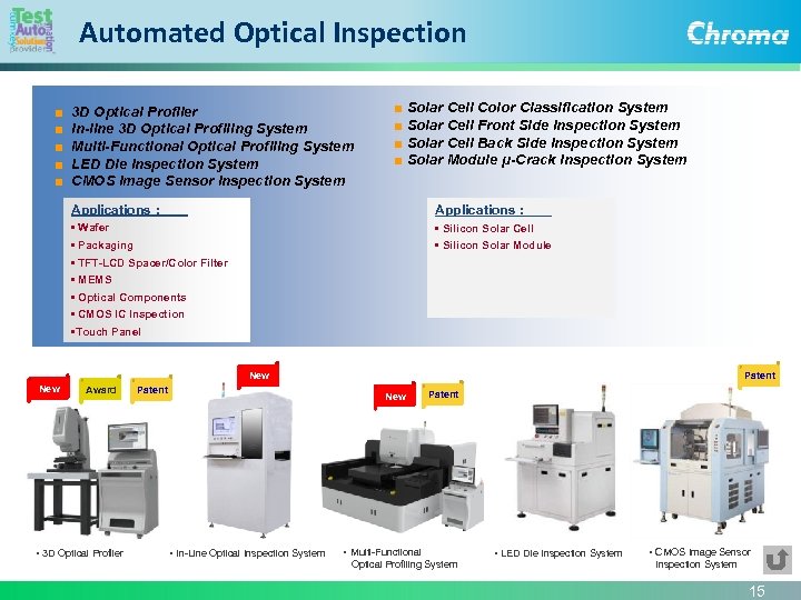 Automated Optical Inspection ■ 3 D Optical Profiler ■ In-line 3 D Optical Profiling