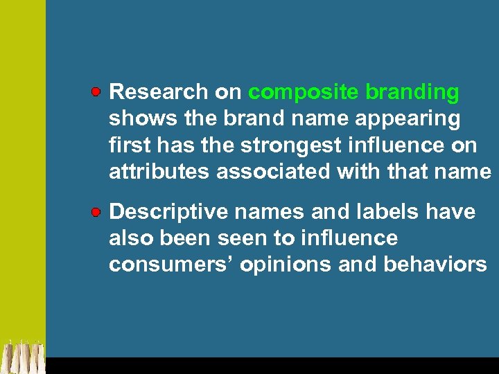 Research on composite branding shows the brand name appearing first has the strongest influence