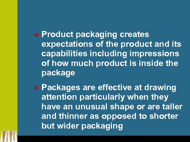 Product packaging creates expectations of the product and its capabilities including impressions of how