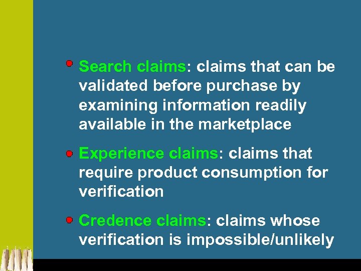 Search claims: claims that can be validated before purchase by examining information readily available