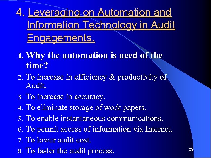 4. Leveraging on Automation and Information Technology in Audit Engagements. 1. Why the automation
