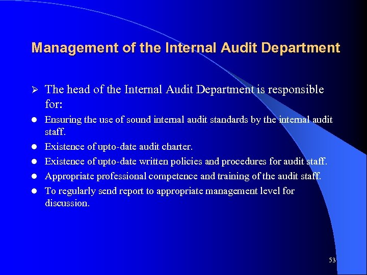 Management of the Internal Audit Department Ø The head of the Internal Audit Department