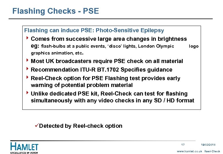 Flashing Checks - PSE Flashing can induce PSE: Photo-Sensitive Epilepsy 4 Comes from successive