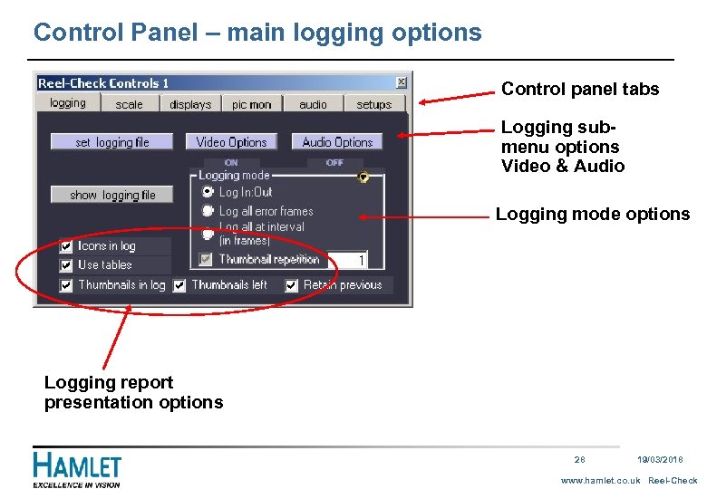 Control Panel – main logging options Control panel tabs Logging submenu options Video &