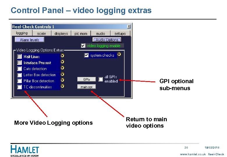 Control Panel – video logging extras GPI optional sub-menus More Video Logging options Return