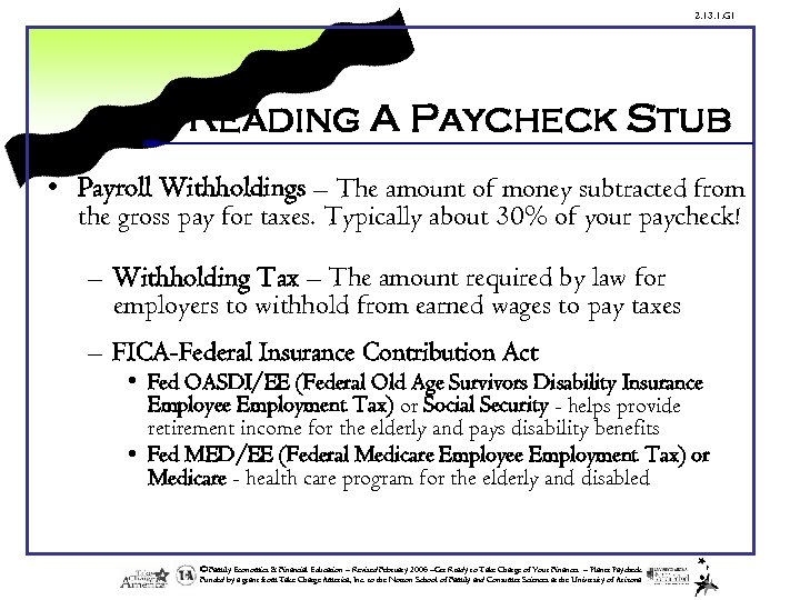 2. 13. 1. G 1 Reading A Paycheck Stub • Payroll Withholdings – The