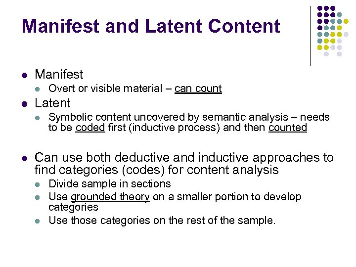 Manifest and Latent Content l Manifest l l Latent l l Overt or visible