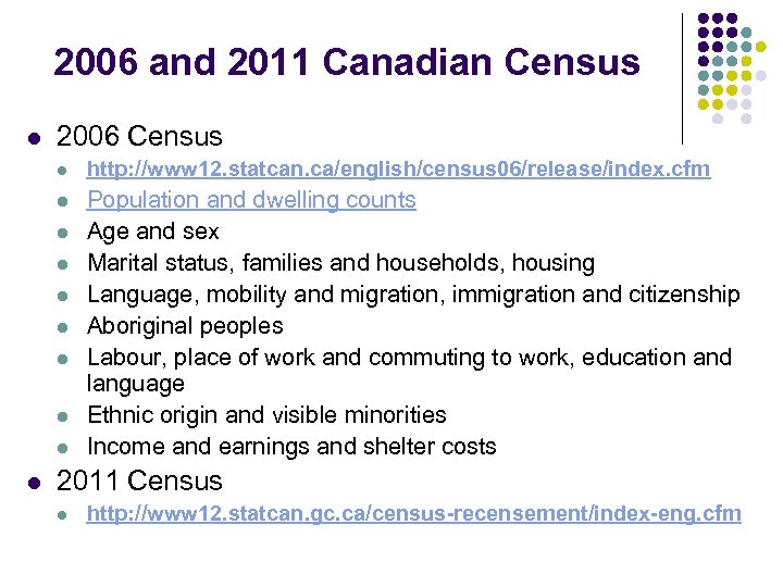 2006 and 2011 Canadian Census l 2006 Census l http: //www 12. statcan. ca/english/census