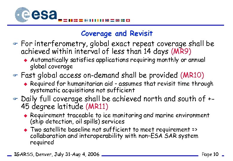 F Coverage and Revisit For interferometry, global exact repeat coverage shall be achieved within